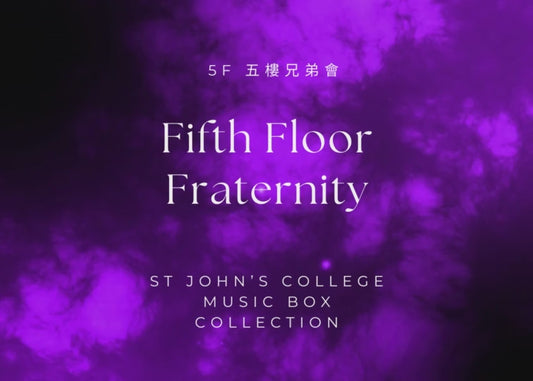Music Box of  5F Fifth Floor Fraternity